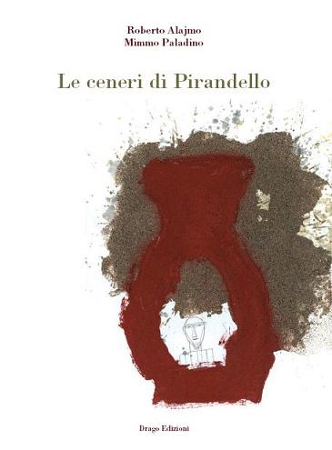 LE CENERI DI PIRANDELLO